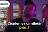 Ciśnienie na Miłość - Odcinek 8